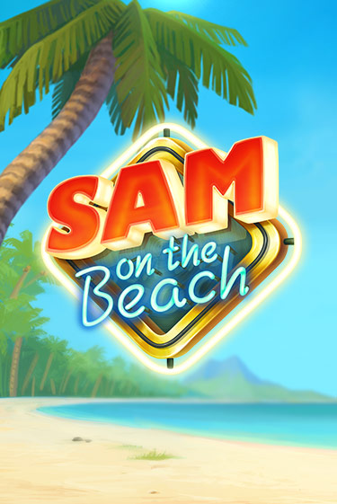 Sam on the Beach Играть бесплатно в слот | Вулкан Победа