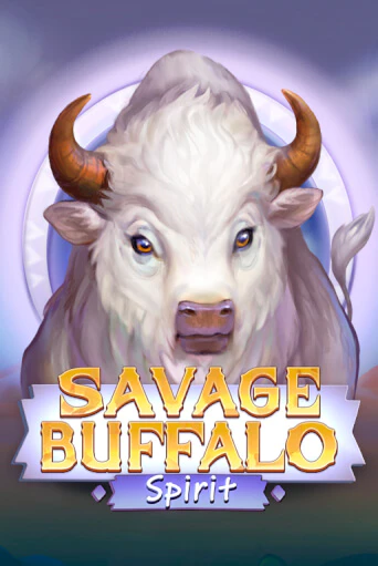 Savage Buffalo Spirit Играть бесплатно в слот | Вулкан Победа
