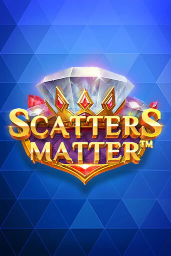 Scatters Matter Играть бесплатно в слот | Вулкан Победа