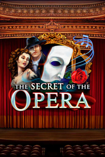 The Secret of the Opera Играть бесплатно в слот | Вулкан Победа