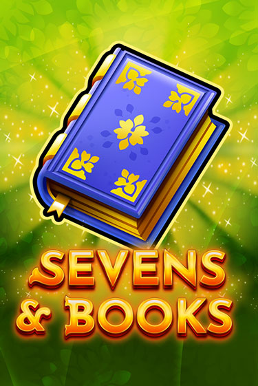 Sevens & Books Играть бесплатно в слот | Вулкан Победа