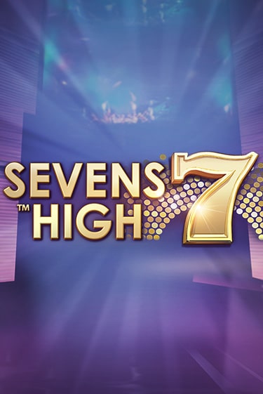 Sevens High Играть бесплатно в слот | Вулкан Победа