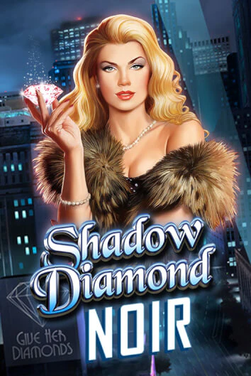 Shadow Diamond: Noir Играть бесплатно в слот | Вулкан Победа