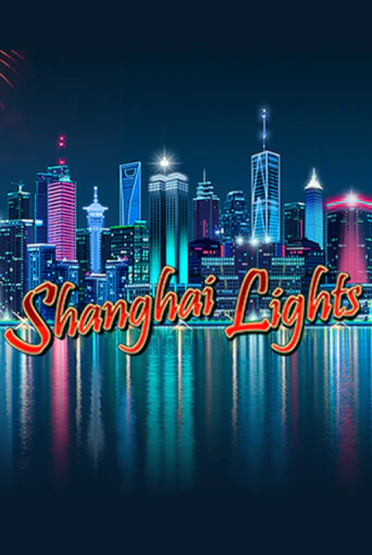 Shanghai Lights Играть бесплатно в слот | Вулкан Победа