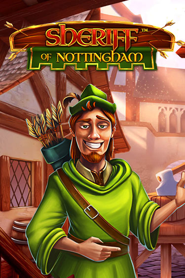 Sheriff of Nottingham Играть бесплатно в слот | Вулкан Победа