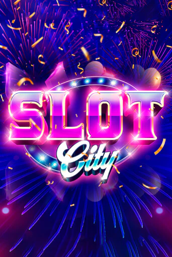 Slot City Играть бесплатно в слот | Вулкан Победа