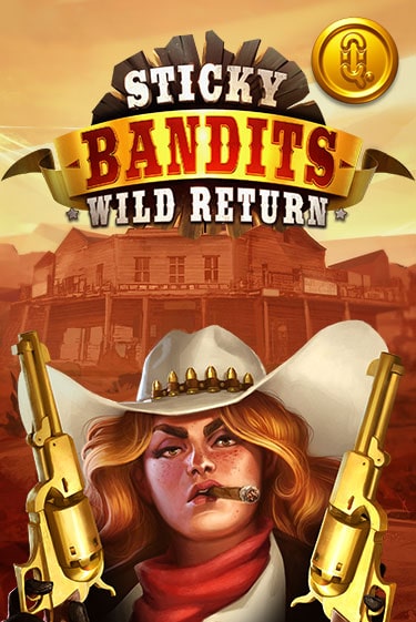 Sticky Bandits: Wild Returns Играть бесплатно в слот | Вулкан Победа