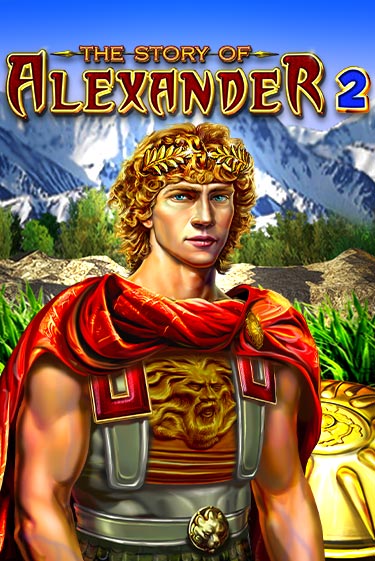 The Story of Alexander 2 Играть бесплатно в слот | Вулкан Победа