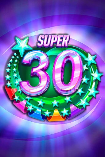 Super 30 Stars  Играть бесплатно в слот | Вулкан Победа