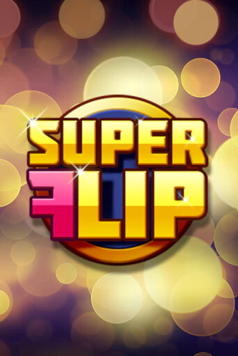 Super Flip Играть бесплатно в слот | Вулкан Победа