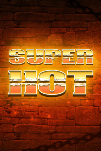 Super Hot Играть бесплатно в слот | Вулкан Победа
