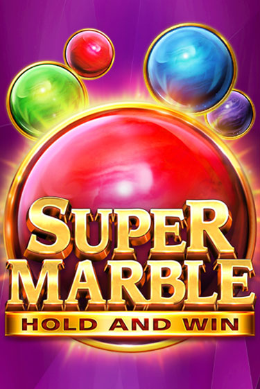 Super Marble: Hold and Win Играть бесплатно в слот | Вулкан Победа