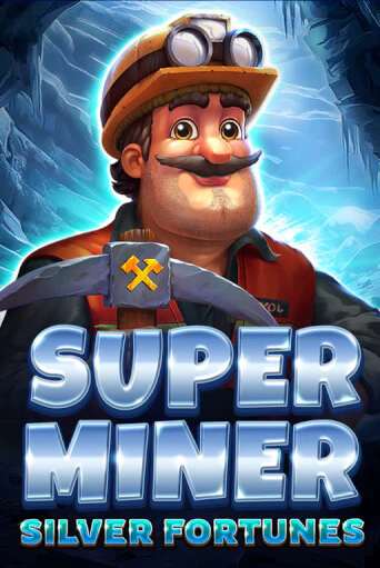 Super Miner - Silver Fortunes Играть бесплатно в слот | Вулкан Победа