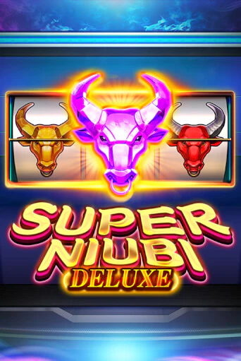 Super Niubi Deluxe Играть бесплатно в слот | Вулкан Победа