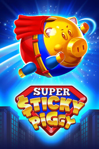 Super Sticky Piggy Играть бесплатно в слот | Вулкан Победа