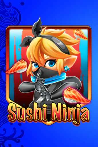 Sushi Ninja Играть бесплатно в слот | Вулкан Победа