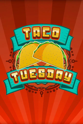 Taco Tuesday Играть бесплатно в слот | Вулкан Победа