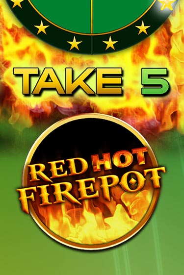 Take 5 Red Hot Firepot Играть бесплатно в слот | Вулкан Победа
