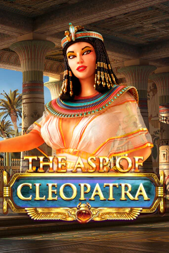 The Asp of Cleopatra Играть бесплатно в слот | Вулкан Победа