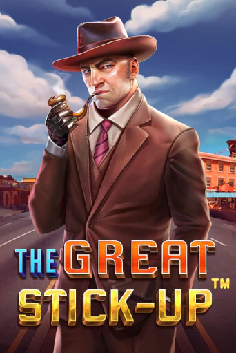 The Great Stick-up Играть бесплатно в слот | Вулкан Победа
