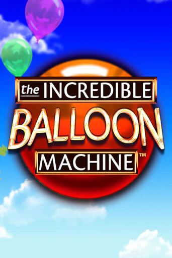 The Incredible Balloon Machine Играть бесплатно в слот | Вулкан Победа