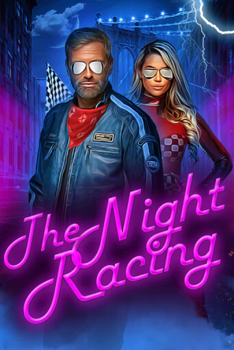 The Night Racing Играть бесплатно в слот | Вулкан Победа