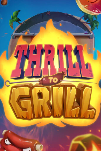Thrill to Grill Играть бесплатно в слот | Вулкан Победа