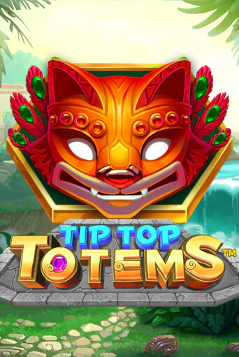 Tip Top Totems Играть бесплатно в слот | Вулкан Победа