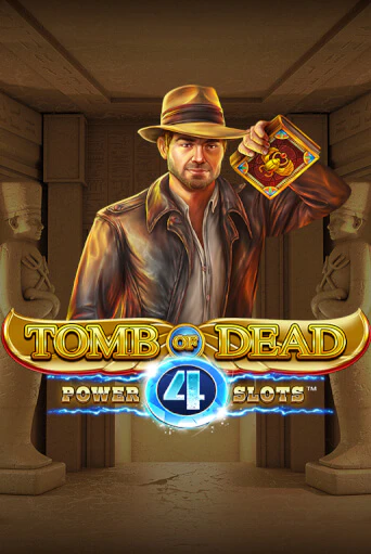 Tomb of Dead: Power 4 slots Играть бесплатно в слот | Вулкан Победа