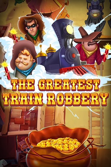 The Greatest Train Robbery Играть бесплатно в слот | Вулкан Победа