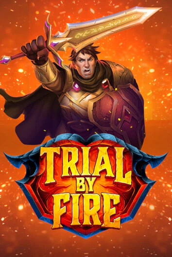 Trial By Fire Играть бесплатно в слот | Вулкан Победа