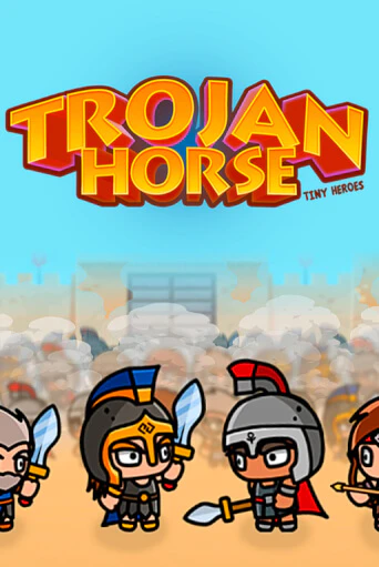 Trojan Horse Tiny Heroes Играть бесплатно в слот | Вулкан Победа