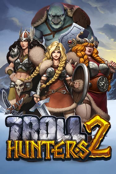 Troll Hunters 2 Играть бесплатно в слот | Вулкан Победа