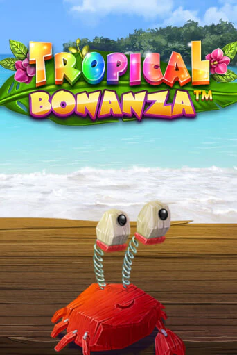 Tropical Bonanza™ Играть бесплатно в слот | Вулкан Победа