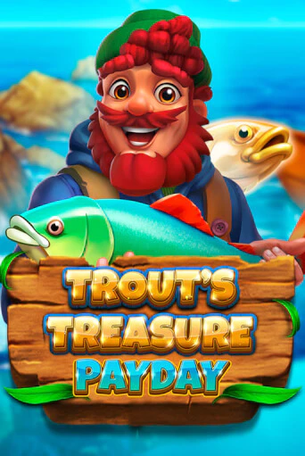 Trout's Treasure - Payday Играть бесплатно в слот | Вулкан Победа
