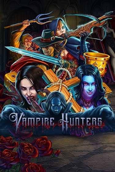 Vampire Hunters Играть бесплатно в слот | Вулкан Победа