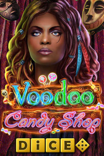 Voodoo Candy Shop Dice Играть бесплатно в слот | Вулкан Победа