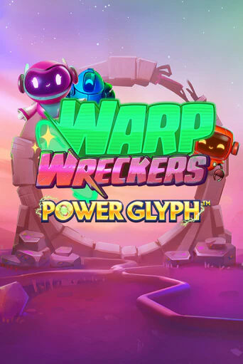Warp Wreckers Power Glyph Играть бесплатно в слот | Вулкан Победа