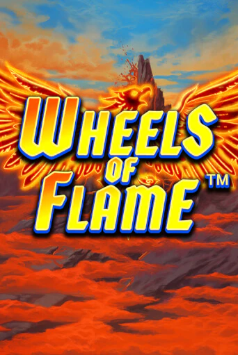 Wheels of Flame Играть бесплатно в слот | Вулкан Победа
