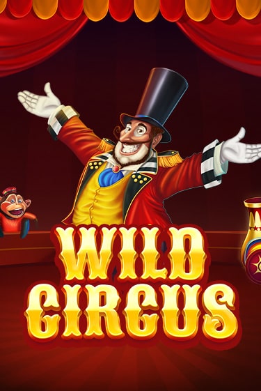 Wild Circus Играть бесплатно в слот | Вулкан Победа