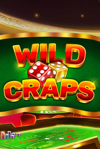 Wild Craps Играть бесплатно в слот | Вулкан Победа