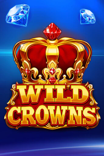 Wild Crowns Играть бесплатно в слот | Вулкан Победа