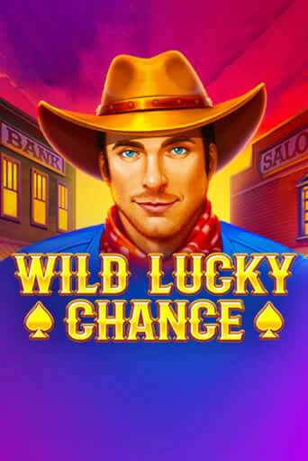 Wild Lucky Chance Играть бесплатно в слот | Вулкан Победа