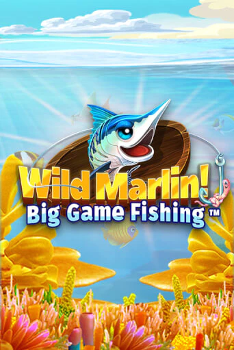 Wild Marlin! - Big Game Fishing™ Играть бесплатно в слот | Вулкан Победа