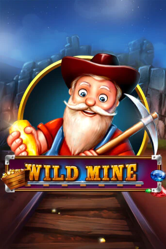 Wild Mine Играть бесплатно в слот | Вулкан Победа