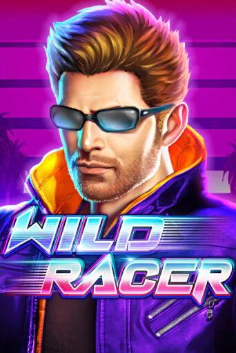 Wild Racer Играть бесплатно в слот | Вулкан Победа