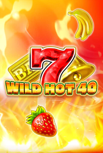 Wild Hot 40 Играть бесплатно в слот | Вулкан Победа