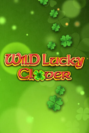 Wild Lucky Clover Играть бесплатно в слот | Вулкан Победа