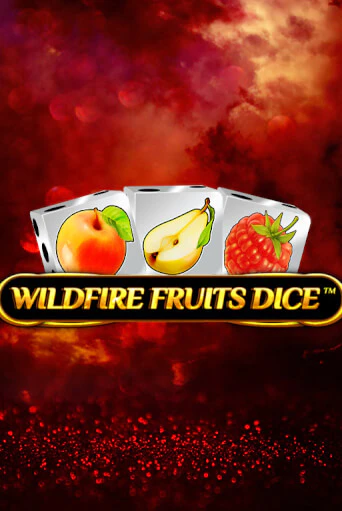 Wildfire Fruits Dice Играть бесплатно в слот | Вулкан Победа