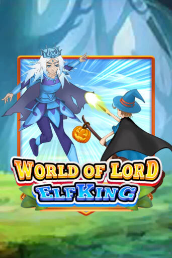 World Of Lord Elf King Играть бесплатно в слот | Вулкан Победа